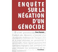 Enquete sur la negation d'un genocide - Yves Ternon - Parentheses Eds - broché - Essai