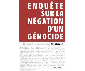 Enquete sur la negation d'un genocide - Yves Ternon - Parentheses Eds - broché - Essai