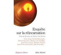 Enquête sur la réincarnation Patrice Van Eersel (Coordination éditoriale), Collectif (Auteur)