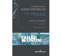 Enquête sur la Shoah par balles, Volume 2 A Rava-Rouska et ses environs (Galicie orientale) - Danielle Rozenberg - Hermann - broché - Etude