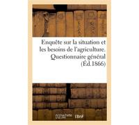 Enquête sur la situation et les besoins de l'agriculture. Questionnaire général Comice agricole de St Georges-sur-Loire, Maine-et-Loire, 10 communes - Collectif - Hachette Bnf - broché - Livre