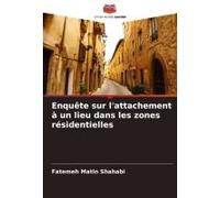 Enquête Sur L'attachement À Un Lieu Dans Les Zones Résidentielles