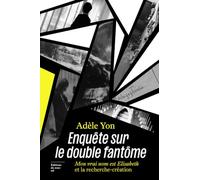 Enquête sur le double fantôme - Mon vrai nom est Elisabeth et la recherche-création