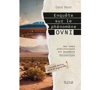Enquête sur le phénomène OVNI - Des temps préhistoriques aux documents déclassifiés Franck Maurin (Auteur)