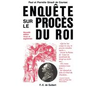 Enquête sur le procès du roi