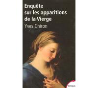Yves Chiron – Enquête sur les apparitions de la Vierge – Essai – Poche