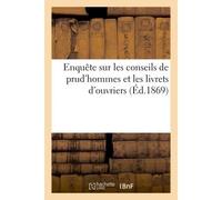 Enquête sur les conseils de prud'hommes et les livrets d'ouvriers - 0) - Hachette Bnf - broché - Livre