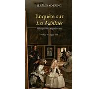Enquête sur Les Ménines Velázquez et le regard du roi - Jérémie Koering - Actes sud - broché - Essai