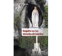 Enquête sur les miracles de Lourdes - Yves Chiron - Ephata - broché - Témoignage