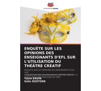Enquête Sur Les Opinions Des Enseignants D'efl Sur L'utilisation Du Théâtre Créatif