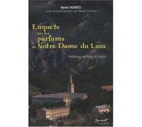 Enquête sur les parfums de Notre-Dame du Laus - René Humetz - Du Jubile - broché - Essai