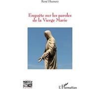 Enquête sur les paroles de la Vierge Marie