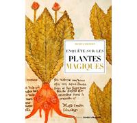 Enquête sur les plantes magiques