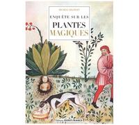 Enquête Sur Les Plantes Magiques