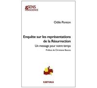 Enquête Sur Les Représentations De La Résurrection - Un Message Pour Notre Temps