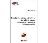Enquête Sur Les Représentations De La Résurrection - Un Message Pour Notre Temps