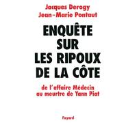 Enquête sur les ripoux de la côte, de l'affaire Médecin au meurtre de Yann Piat