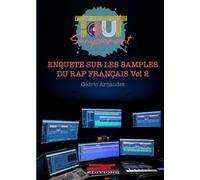 ENQUETE SUR LES SAMPLES DU RAP FRANÇAIS Vol 2: Tout Samplement