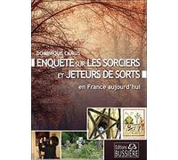 Enquête sur les sorciers et jeteurs de sort en France aujourd'hui