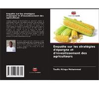 Enquête Sur Les Stratégies D'épargne Et D'investissement Des Agriculteurs