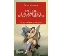 Enquête sur l'existence des anges gardiens Pierre Jovanovic (Auteur)