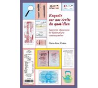 Enquête sur nos écrits du quotidien: Approche bloguesque de diplomatique contemporaine