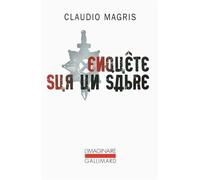 Claudio Magris – Enquête sur un sabre – Roman – Poche – Trad. Marie-Anne Toledano – Gallimard