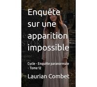 Enquête sur une apparition impossible: Cycle - Enquête paranormale - Tome 12