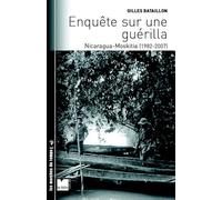Enquête sur une guérilla: Nicaragua (1982-2007)