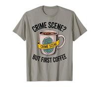 Enquête sur Une scène de Crime, café, Science médico-légale drôle T-Shirt