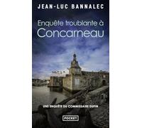 Enquête troublante à Concarneau - Une enquête du commissaire Dupin