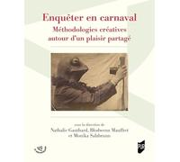 Enquêter en carnaval: Méthodologies créatives autour d'un plaisir partagé