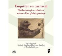 Enquêter en carnaval Nathalie Gauthard (Auteur), Blodwenn Mauffret (Auteur), Monika Salzbrunn (Auteur)