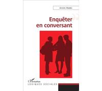 Enquêter en conversant - Annick Madec - L'harmattan - broché - Etude