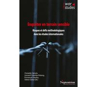 Enquêter en terrain sensible Risques et défis méthodologiques dans les études internationales - Christelle Calmels - Presses Universitaires Du Septen-Trion - broché - Essai