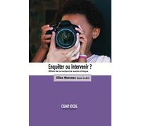 Enquêter ou intervenir ?