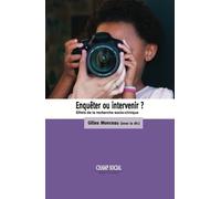 Enqueter Ou Intervenir ? Effets Des Recherches Socio-Cliniques Effets de la recherche socio-clinique - Gilles Monceau - Champ Social Eds Du - broché - Essai