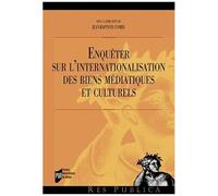 Enquêter Sur L'internationalisation Des Biens Médiatiques Et Culturels
