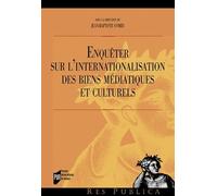 Enquêter Sur L'internationalisation Des Biens Médiatiques Et Culturels