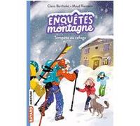 Enquêtes à la montagne, Tome 07 Claire Bertholet (Auteur), Maud Riemann (Illustration)