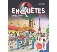 Enquêtes à Paris 12 énigmes, 20 suspects... À toi de jouer ! - Sébastien Chebret - Flammarion Jeunesse Pere Castor - cartonné - Livre-jeu
