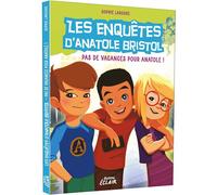 Enquêtes Anatole Bristol - Tome 10 Pas de vacances pour Anatole ! NED - Sophie Laroche - Auzou Éditions - broché - Roman junior