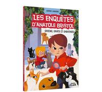 ENQUETES ANATOLE BRISTOL - Tome 14 CHIENS CHATS ET SABOTAGES NED - Sophie Laroche - Auzou Éditions - broché - Roman junior