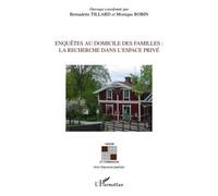 Enquêtes au domicile des familles: La recherche dans l'espace privé - Monique Robin - L'harmattan - broché - Essai