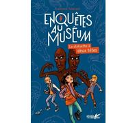 Enquêtes Au Muséum - La Statuette À Deux Têtes