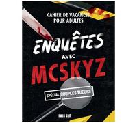 Enquêtes avec McSkyz 2 – Cahier de vacances pour adultes spécial couples tueurs – Darkside