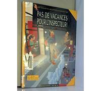 Enquêtes de l'inspecteur bayard, n° 1 : Pas de vacances pour l'inspecteur !