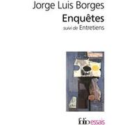 Enquêtes / Entretiens avec Georges Charbonnier Jorge Luis Borges (Auteur), Paul et Sylvia Bénichou (Traduction)