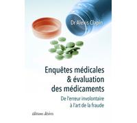 Enquêtes Médicales & Évaluation Des Médicaments - De L'erreur Involontaire À L'art De La Fraude