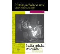 Enquêtes médicales, XIXe-XXIe siècle - Léa Delmaire (coord.) - Presses Universitaires Du Midi - broché - Revue